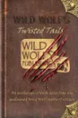 Wild Wolf's Twisted Tails - Rod Glenn, Poppet, C W Lovatt