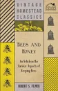 Bees and Honey - An Article on the Various Aspects of Keeping Bees - Robert S Filmer