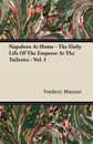 Napoleon At Home - The Daily Life Of The Emperor At The Tuileries - Vol. I - Frederic Masson