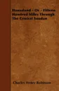 Hausaland - Or - Fifteen Hundred Miles Through The Central Soudan - Charles Henry Robinson