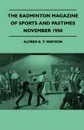 The Badminton Magazine Of Sports And Pastimes - November 1900 - Containing Chapters On. Hunting In Brittany, A Day With The King's Otter Hounds, Continental Sportsman And Close Finishes In Sport - Alfred E. T. Watson
