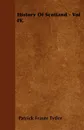 History Of Scotland - Vol IV. - Patrick Fraser Tytler