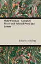 Walt Whitman - Complete Poetry and Selected Prose and Letters - Emory Holloway