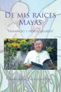 De mis raices Mayas. 