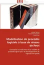 Modelisation de procedes logiciels a base de reseau de petri - Collectif