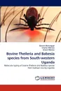 Bovine Theileria and Babesia species from  South-western Uganda - Dennis Muhanguzi, Charles Waiswa, Enock Matovu