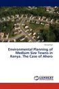 Environmental Planning of Medium Size Towns in Kenya. The Case of Ahero - Otieno Paul