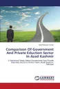 Comparison of Government and Private Eduction Sector in Azad Kashmir - Anwar Syed Masroor