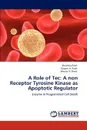 A Role of Tec. A Non Receptor Tyrosine Kinase as Apoptotic Regulator - Khushbu Patel, Darpini H. Patel, Bhuvan P. Raval