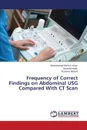 Frequency of Correct Findings on Abdominal Usg Compared with CT Scan - Mohsin Khan Mohammad, Hyder Naveed, Raheel Rizwana