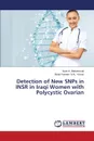 Detection of New SNPs in INSR in Iraqi Women with Polycystic Ovarian - H. Mohammad Noor, A.AL- Kazaz Abdul Kareem