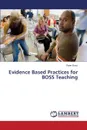 Evidence Based Practices for BOSS Teaching - Ross Peter