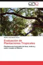 Evaluacion de Plantaciones Tropicales - Hip Lito Jes?'s Mu Oz Flores, Hipolito Jesus Munoz Flores