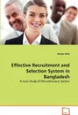 Effective Recruitment and Selection System in Bangladesh - Sampa Saha