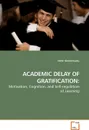 ACADEMIC DELAY OF GRATIFICATION - Héfer Bembenutty