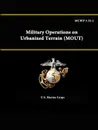 MCWP 3-35.3 - Military Operations on Urbanized Terrain (MOUT) - U.S. Marine Corps