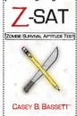 Z-SAT. Zombie Survival Aptitude Test - Casey Bassett