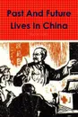 Past and Future Lives in China - Martin Avery