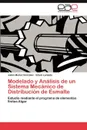 Modelado y Analisis de Un Sistema Mecanico de Distribucion de Esmalte - Juli N. Mu Oz Gonz Lez, Edwin Laniado, Julian Munoz Gonzalez