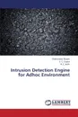 Intrusion Detection Engine for Adhoc Environment - Husain Shahnawaz, Gupta S. C., Joshi R. C.