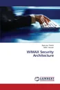 WiMAX Security Architecture - Rashid Mamunur, Hossain Bellal