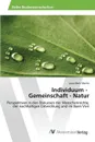 Individuum - Gemeinschaft - Natur - Martin Laura Berit