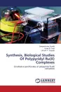 Synthesis, Biological Studies Of Polypyridyl Ru(II) Complexes - Gandhi Deepenkumar, Patel Ketan B., Tarpada Umesh P.