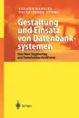 Gestaltung und Einsatz von Datenbanksystemen. Data Base Engineering und Datenbankarchitekturen - Roland Gabriel, Heinz-Peter Röhrs