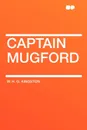 Captain Mugford - W. H. G. Kingston