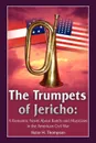 The Trumpets of Jericho. A Romantic Novel About Bands and Musicians in the American Civil War - Victor H. Thompson