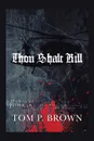 Thou Shalt Kill - Tom P. Brown