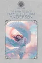 The Fairy Tales of Hans Christian Andersen - Hans Christian Andersen