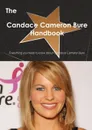 The Candace Cameron Bure Handbook - Everything You Need to Know about Candace Cameron Bure - Emily Smith