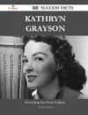 Kathryn Grayson 144 Success Facts - Everything you need to know about Kathryn Grayson - Christine Dawson