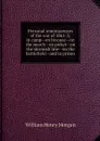 Personal reminiscences of the war of 1861-5; in camp--en bivouac--on the march--on picket--on the skirmish line--on the battlefield--and in prison - William Henry Morgan