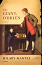 The Giant, O'Brien - Hilary Mantel