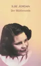 Der Muhlenstein - Ilse Jordan