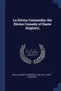 La Divina Commedia; the Divine Comedy of Dante Alighieri; - Melville Best Anderson, 1265-1321 Dante Alighieri