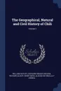 The Geographical, Natural and Civil History of Chili; Volume 2 - William Hayley, Giovanni Ignazio Molina, Richard Alsop