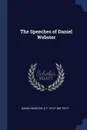 The Speeches of Daniel Webster - Daniel Webster, B F. 1813-1885 Tefft