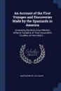 An Account of the First Voyages and Discoveries Made by the Spaniards in America. Containing the Most Exact Relation Hitherto Publish'd, of Their Unparallel'd Cruelties on the Indians ... - Bartolomé de las Casas