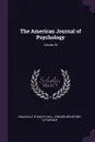 The American Journal of Psychology; Volume 33 - Granville Stanley Hall, Edward Bradford Titchener