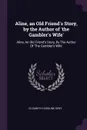 Aline, an Old Friend's Story, by the Author of 'the Gambler's Wife'. Aline, An Old Friend's Story, By The Author Of 'The Gambler's Wife' - Elizabeth Caroline Grey