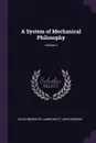 A System of Mechanical Philosophy; Volume 3 - David Brewster, James Watt, John Robison