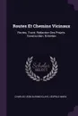 Routes Et Chemins Vicinaux. Routes. Trace. Redaction Des Projets. Construction. Entretien - Charles Léon Durand-Claye, Léopold Marx