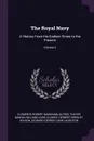 The Royal Navy. A History From the Earliest Times to the Present; Volume 2 - Clements Robert Markham, Alfred Thayer Mahan, William Laird Clowes