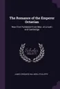 The Romance of the Emperor Octavian. Now First Published From Mss. at Lincoln and Cambridge - James Orchard Halliwell-Phillipps