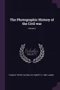 The Photographic History of the Civil war; Volume 2 - Francis Trevelyan Miller, Robert S. 1880- Lanier