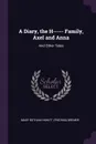A Diary, the H----- Family, Axel and Anna. And Other Tales - Mary Botham Howitt, Fredrika Bremer