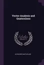 Vector Analysis and Quaternions - Alexander MacFarlane